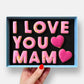 I Love You Mam Mother's Day Letterbox Message Iced Cookies