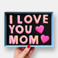 I Love You Mom Mother's Day Letterbox Message Iced Cookies