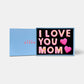 I Love You Mom Mother's Day Letterbox Message Iced Cookies