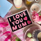 I Love You Mum Mother's Day Letterbox Message Iced Cookies