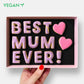 Vegan Best Mum Ever Mother's Day Letterbox Message Iced Cookies