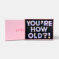 You're How Old?! Letterbox Message Cookies - Baked by Steph